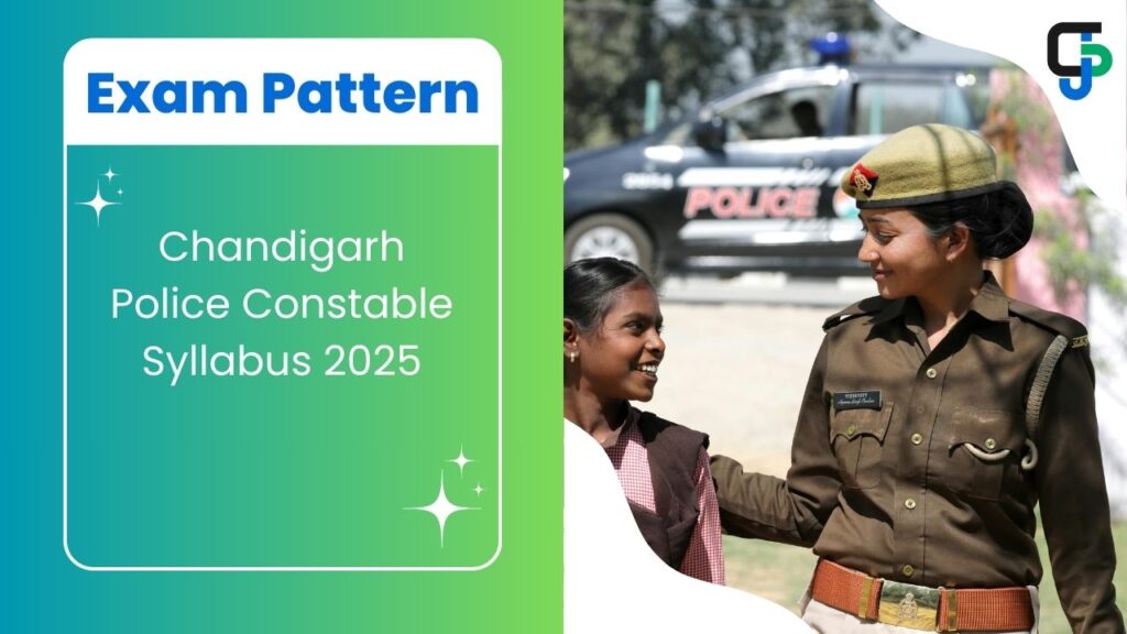 Chandigarh Police Constable Syllabus 2025 Out – Check Detailed Exam Pattern & Subjects
