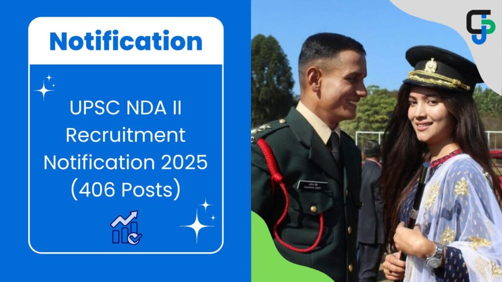 UPSC NDA II Recruitment Notification 2025 (406 Posts)