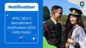UPSC NDA II Recruitment Notification 2025 (406 Posts) – Complete Details here UPSC NDA II Recruitment Notification 2025 (406 Posts)