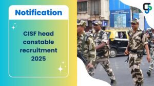 CISF Head Constable Recruitment 2025 - Apply Online for 403 Posts cisf head constable recruitment 2025