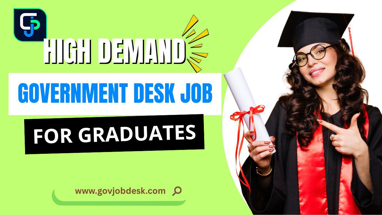 High-Demand Government Desk Jobs for Graduates in India