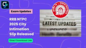 RRB NTPC 2025 City Intimation Slip Released